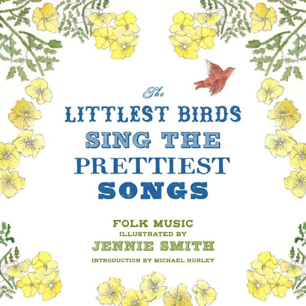 The Littlest Birds Sing Prettiest Songs: Folk Music