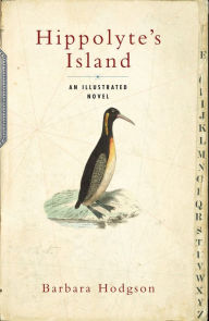 Title: Hippolyte's Island: An Illustrated Novel, Author: Barbara Hodgson