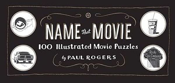 Name That Movie: 100 Illustrated Movie Puzzles