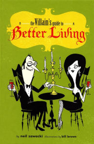 Title: The Villain's Guide to Better Living, Author: Bill Brown