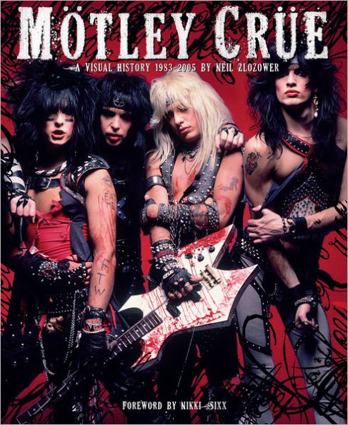 Motley Crue: A Visual History: 1983 - 1990