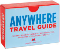 Title: Anywhere Travel Guide: 75 Cards for Discovering the Unexpected, Wherever Your Journey Leads