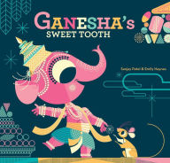 Title: Ganesha's Sweet Tooth, Author: Emily Haynes