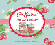 Title: Cath Kidston Jam Jar Booklet: Recipes for Delightful Jams and Preserves, Author: Cath Kidston