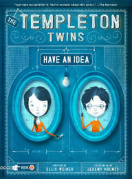 Title: The Templeton Twins Have an Idea: Book One, Author: Ellis Weiner