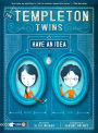 The Templeton Twins Have an Idea (Templeton Twins Series #1)
