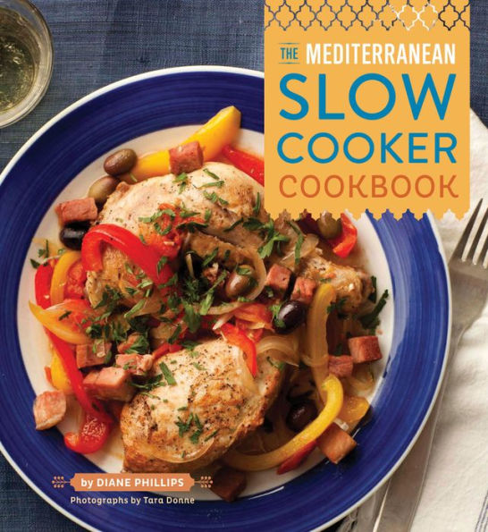 The Mediterranean Slow Cooker Cookbook by Diane Phillips eBook