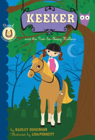 Title: Keeker and the Not-So-Sleepy Hollow: Book 6 in the Sneaky Pony Series, Author: Lisa Perrett