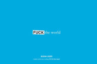 Title: Fuck the World, Author: Bodhi Oser