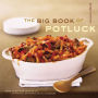 The Big Book of Potluck: Good Food-and Lots of It-for Parties, Gatherings, and All Occasions