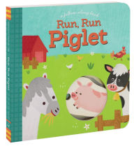 Title: Run, Run Piglet, Author: Betty Ann Schwartz