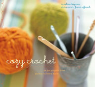 Title: Cozy Crochet: 26 Fun Projects from Fashion to Home Decor, Author: Melissa Leapman