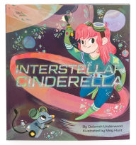 Title: Interstellar Cinderella: (Princess Books for Kids, Books about Science), Author: Deborah Underwood