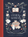 Other-Wordly: words both strange and lovely from around the world (Book Lover Gifts, Illustrated Untranslatable Word Book)
