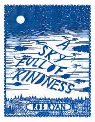 Title: A Sky Full of Kindness, Author: Rob Ryan