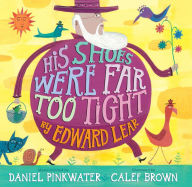 Title: His Shoes Were Far Too Tight: Poems by Edward Lear, Author: Edward Lear