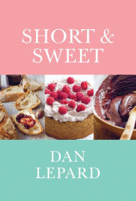 Title: Short & Sweet, Author: Dan Lepard