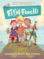 Fish Finelli (Book 1): Seagulls Don't Eat Pickles
