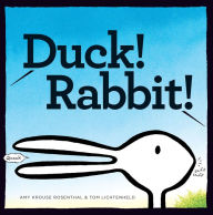 Title: Duck! Rabbit!, Author: Amy Krouse Rosenthal