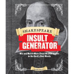 Alternative view 1 of Shakespeare Insult Generator: Mix and Match More than 150,000 Insults in the Bard's Own Words (Shakespeare for Kids, Shakespeare Gifts, William Shakespeare)