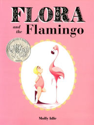Title: Flora and the Flamingo, Author: Molly Idle