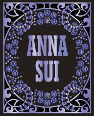 Title: Anna Sui, Author: Andrew Bolton