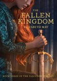 Title: The Fallen Kingdom: Book Three of the Falconer Trilogy, Author: Elizabeth May