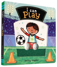 Title: I Can Play, Author: Betsy Snyder