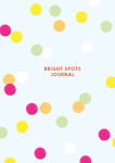 Alternative view 1 of Bright Spots Journal