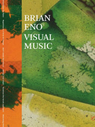 Title: Brian Eno: Visual Music, Author: Christopher Scoates