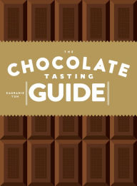 Title: The Chocolate Tasting Guide, Author: Eagranie Yuh