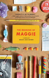 Title: The Meaning of Maggie: A Novel, Author: Megan Jean Sovern