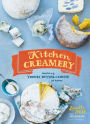 Kitchen Creamery: Making Yogurt, Butter & Cheese at Home