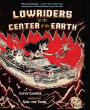 Lowriders to the Center of the Earth (Lowriders Series #2)