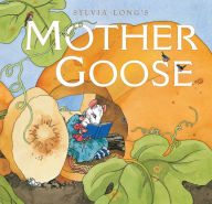 Title: Sylvia Long's Mother Goose, Author: Sylvia Long