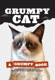 Title: Grumpy Cat: A Grumpy Book, Author: Grumpy Cat