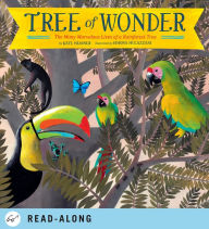 Title: Tree of Wonder: The Many Marvelous Lives of a Rainforest Tree, Author: Kate Messner