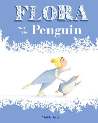Title: Flora and the Penguin, Author: Molly Idle