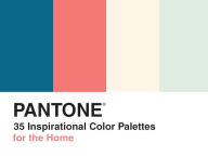 Title: PANTONE: 35 Inspirational Color Palettes for the Home, Author: Pantone LLC