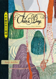 Title: China Days: A Visual Journal from China's Wild West, Author: Henrik Drescher