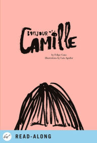 Title: Bonjour Camille, Author: Felipe Cano