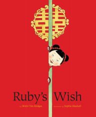 Title: Ruby's Wish, Author: Shirin Yim