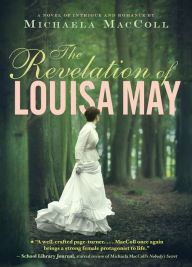 Title: The Revelation of Louisa May, Author: Michaela MacColl