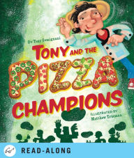 Title: Tony and the Pizza Champions, Author: Tony Gemignani