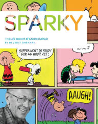 Title: Sparky: The Life and Art of Charles Schulz, Author: Beverly Gherman