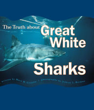 Title: The Truth About Great White Sharks, Author: Mary M. Cerullo