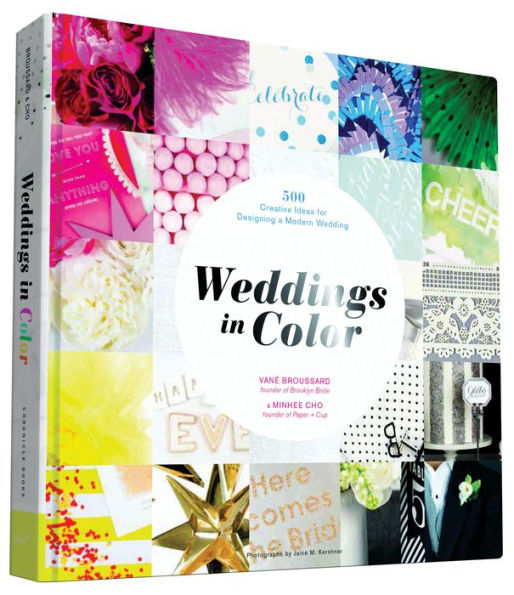 Weddings Color: 500 Creative Ideas for Designing a Modern Wedding