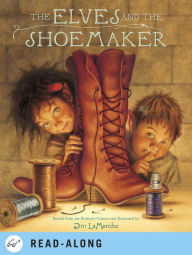 Title: The Elves and the Shoemaker, Author: Jim LaMarche