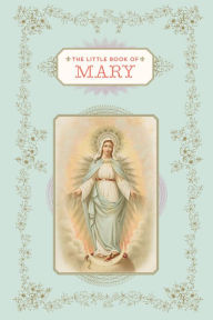 Title: The Little Book of Mary, Author: Christine Barrely