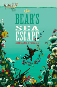 Title: The Bear's Sea Escape, Author: Benjamin Chaud